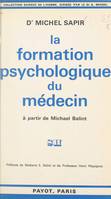 La formation psychologique du médecin, À partir de Michael Balint