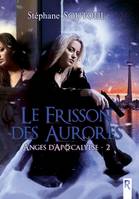 2, Anges d'apocalypse, 2 - Le frisson des aurores