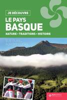 Le Pays basque, Nature, traditions, histoire