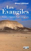 Les Évangiles, Leurs origines, leurs exégèses