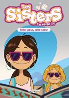 23, Les Sisters - La Série TV - Poche - tome 23, Telle soeur, telle soeur