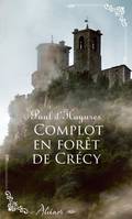 Complot en forêt de Crécy, Nouvelle collection de romance historique régionale française