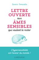 Lettre ouverte aux âmes sensibles qui veulent le rester, L'hypersensibilité est l'avenir du monde !