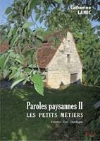 Paroles paysannes, 2, Les petits métiers, Corrèze, lot, dordogne