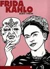 Frida Kahlo, une biographie surréelle, une biographie surréelle