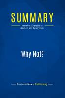 Summary: Why Not?, Review and Analysis of Nalebuff and Ayres' Book