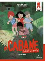 La cabane - Interdit aux grands !, Tome 03, Le secret