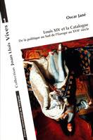 Louis XIV et la Catalogne, De la politique au Sud de l'Europe au XVIIe siècle