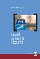 La santé au miroir de l'économie, Une histoire de l'économie de la santé en France