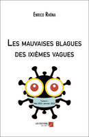 Les mauvaises blagues des ixièmes vagues, Tome 4 : Mai 2022-Janvier 2023