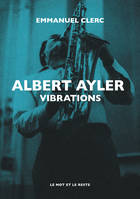 Albert Ayler, Vibrations