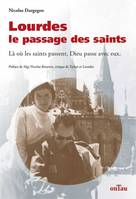 Lourdes, le passage des saints, 