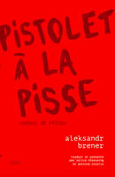 Pistolet à la pisse, Journal de prison