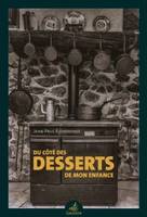 DU COTE DES DESSERTS DE MON ENFANCE