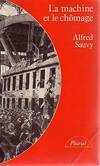 La machine et le chômage, le progrès technique et l'emploi