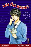 2, Lui ou rien (Zettai Kareshi) - Tome 2