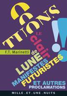 Tuons le clair de lune !!, Manifestes futuristes et autres proclamations