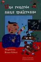 RENTREE SANS MAITRESSE (UNE) - - DES 3ANS OU 6ANS, - DES 3ANS OU 6ANS