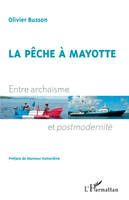 La pêche à Mayotte, Entre archaïsme et postmodernité