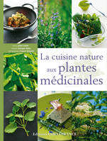 La cuisine nature aux plantes médicinales