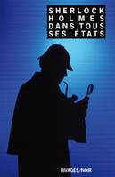 Sherlock Holmes dans tous ses états, 13 pastiches et parodies résolument décalés