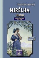 Mirèlha (Mirèio) poèma provençau, edicion illustrada (1914-2014)