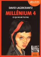 Ce qui ne me tue pas - Millénium 4, Livre audio 2 CD MP3