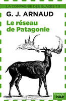 Le Réseau de Patagonie, La Compagnie des glaces, tome 9