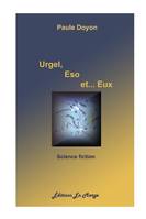 Urgel, Eso et...Eux