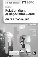 Bloc 1 Relation client et négociation-vente - BTS NDRC 1&2 - Éd 2018 - GP