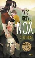 2, Nox - tome 2 Ailleurs