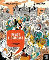 En âge florissant, De la Renaissance à la Réforme