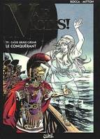 Vae victis !., 9, Vae Victis T09, Caïus Julius Caesar, le conquérant