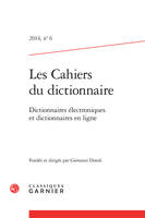 Les Cahiers du dictionnaire, Dictionnaires électroniques et dictionnaires en ligne