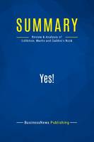 Summary: Yes!, Review and Analysis of Goldstein, Martin and Cialdini's Book