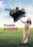 Accepter et vivre