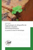 Psychologie et allogreffe de cellules souches hématopoïétiques, La question du deuil en hématologie