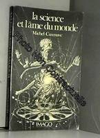 Science et l'ame du monde (la), essai