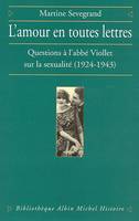 L'Amour en toutes lettres, Questions à l'abbé Viollet sur la sexualité (1924-1943)