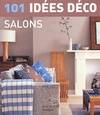 101 idées déco : Salons, salons