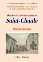 Saint-Claude et ses environs - histoire de l'arrondissement, histoire de l'arrondissement