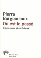 Où est le passé, Entretien avec Michel Gribinski