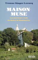 Maison-Muse, Les souvenirs vrais du Musée de Montmartre