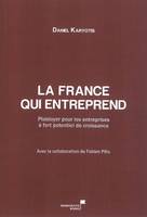 La France qui entreprend, plaidoyer pour les entreprises à fort potentiel de croissance