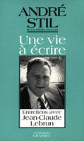 Une vie à écrire, entretiens avec Jean-Claude Lebrun