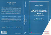 La Garde nationale, 1789-1871, Une force publique ambiguë