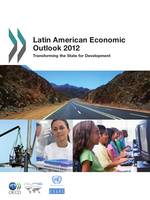 Latin American Economic Outlook 2012, Transforming the State for Development