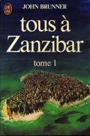 Tous à Zanzibar - tome 1