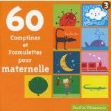 60 comptines et formulettes pour maternelle