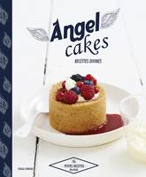 Angel cakes, Recettes divines